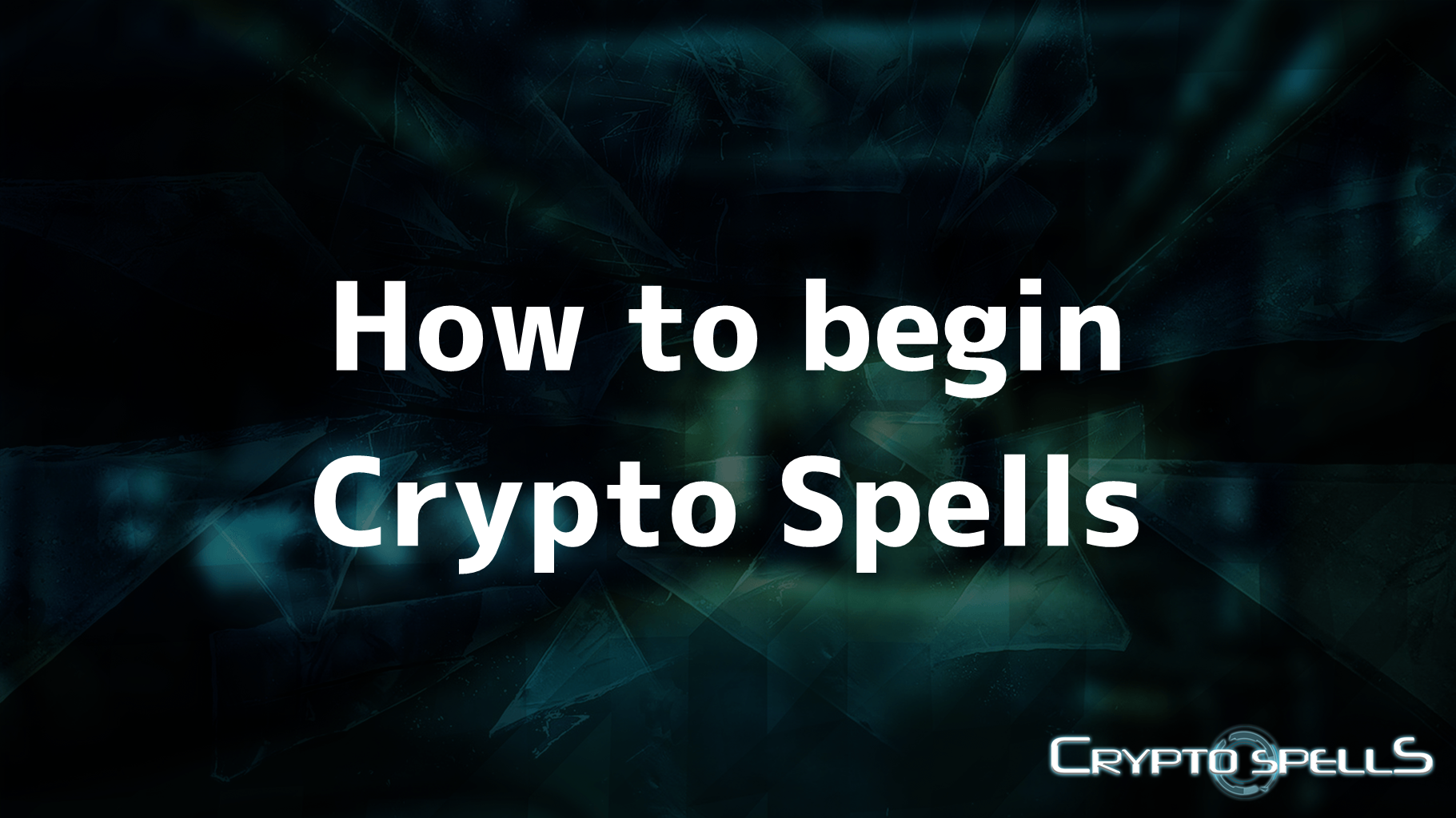 How to begin Crypto Spells - Cryptospells_en