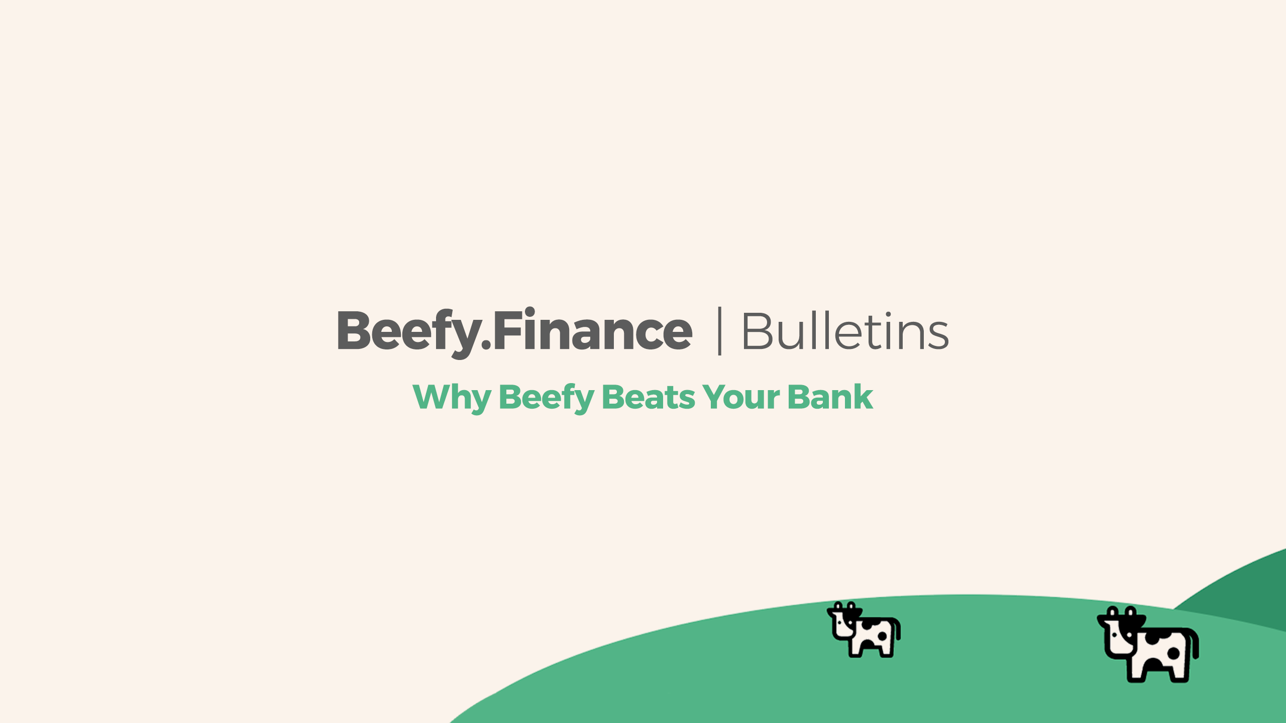 Why Beefy Beats Your Bank - Beefy.Finance