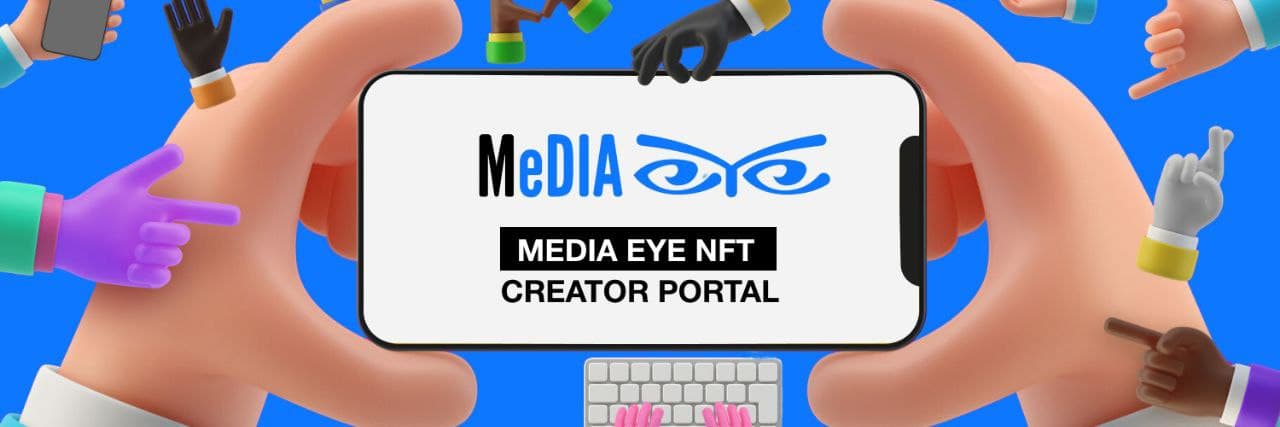 Introduction - MeDIA eYe NFT Creator Portal
